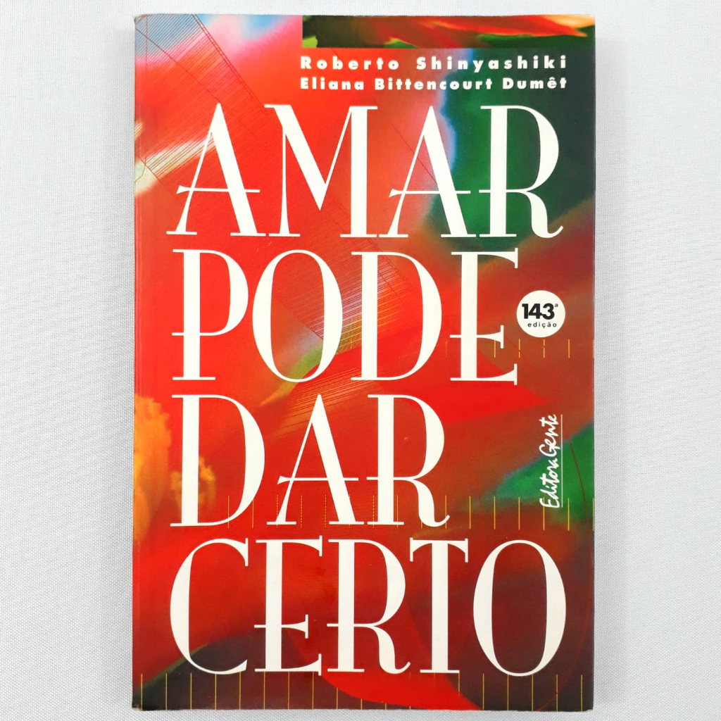 Livro Amar Pode Dar Certo - Roberto Shinyashiki e Eliana Bittencourt ...