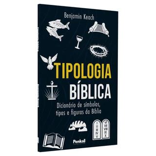 Tipologia Bíblica | Benjamin Keach