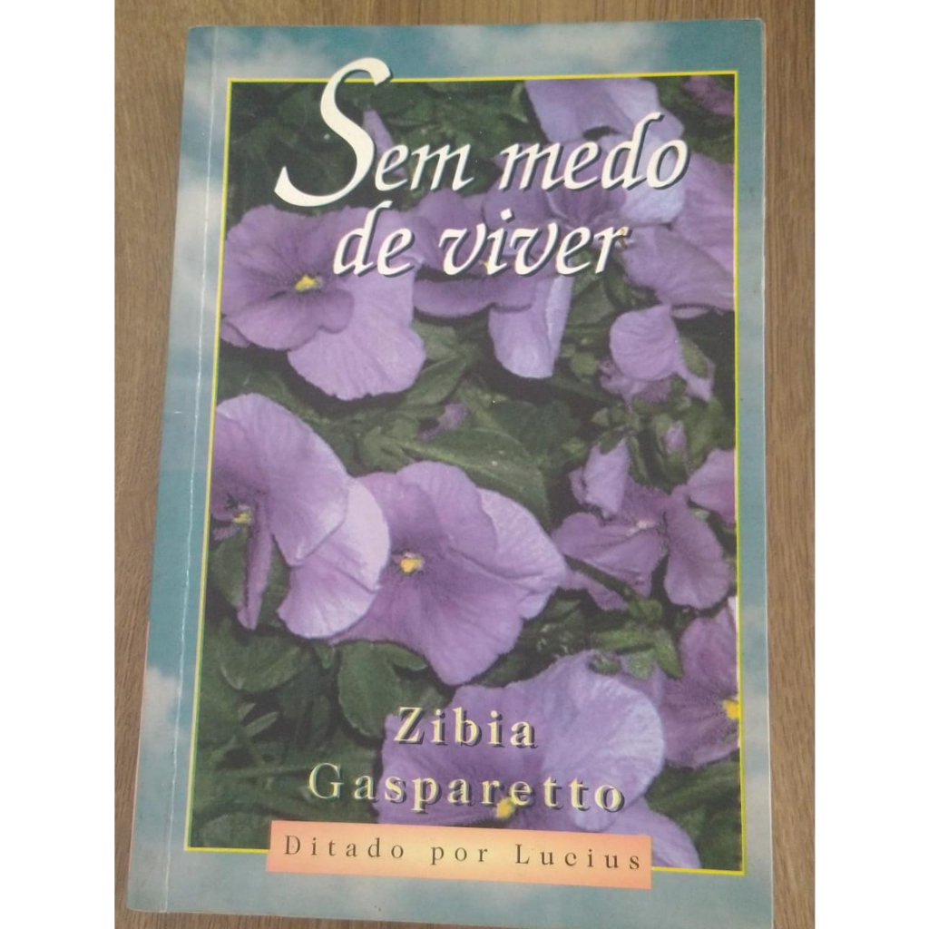 Livro Sem Medo De Viver, Zibia Gasparetto, 1997, 14º Edição