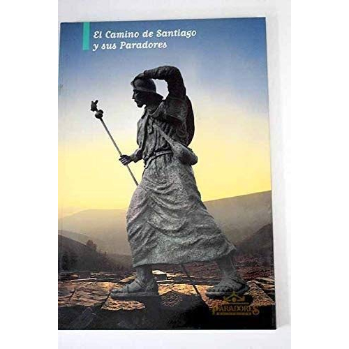 El Camino de Santiago y Sus Paradores María Dolores Vila Jato
