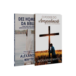 Kit 2 livros | O Poder do Arrependimento + Dez Homens da Bíblia | Alexander Whyte | Deus de perdão