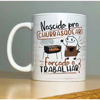 Caneca Personalizada Dia dos Pais Nascido pra Churrasquear Forçado a Trabalhar