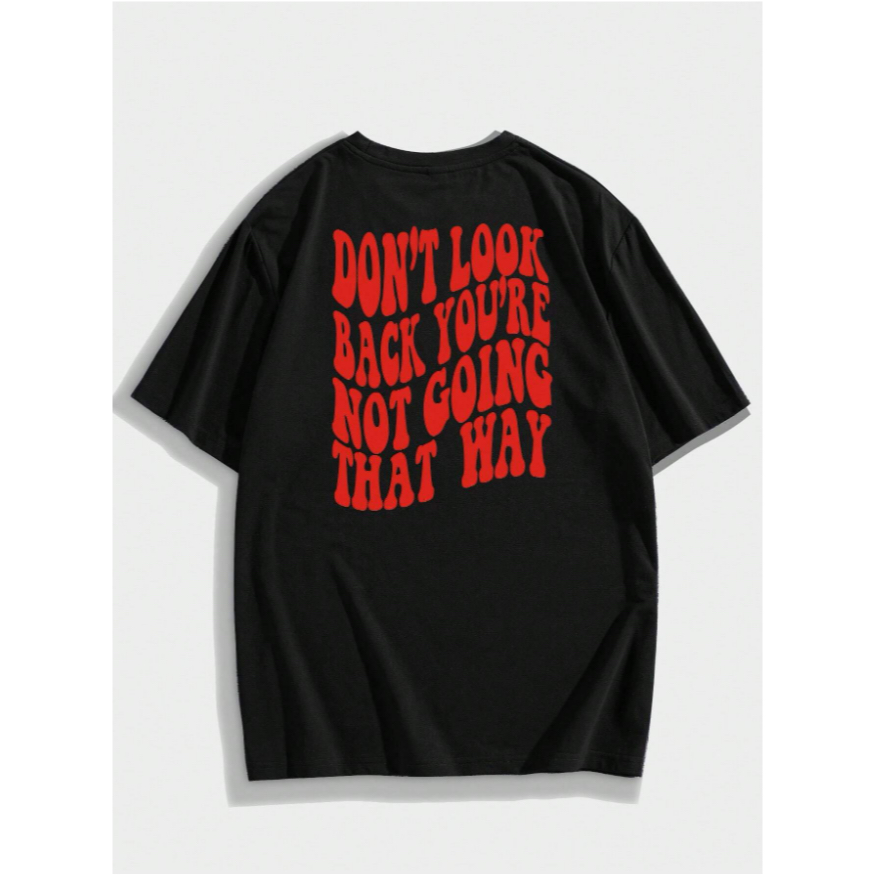 Camiseta Ombro Caido Larga Esatmpa Escrito Don´t Look Back You´re Not Going That Way Frente Costas Oversized Streetwear Unissex