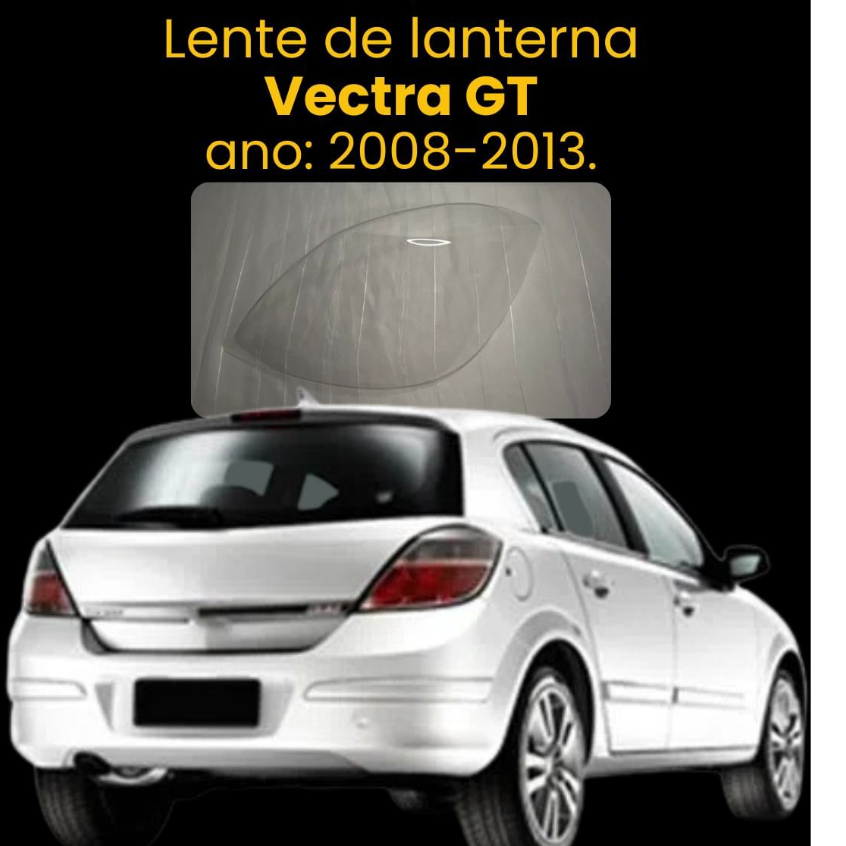 Lente Lanterna Vectra GT 2008,2009,2010,2011,2012,2013