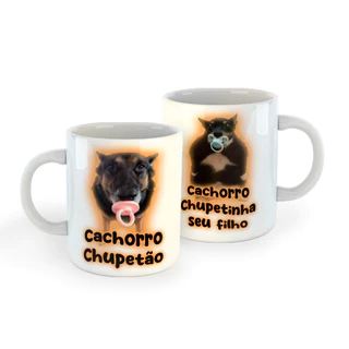 Caneca Cachorro Chupetão e Cachorro Chupetinha seu filho - meme - Em porcelana 325ml - Exclusiva