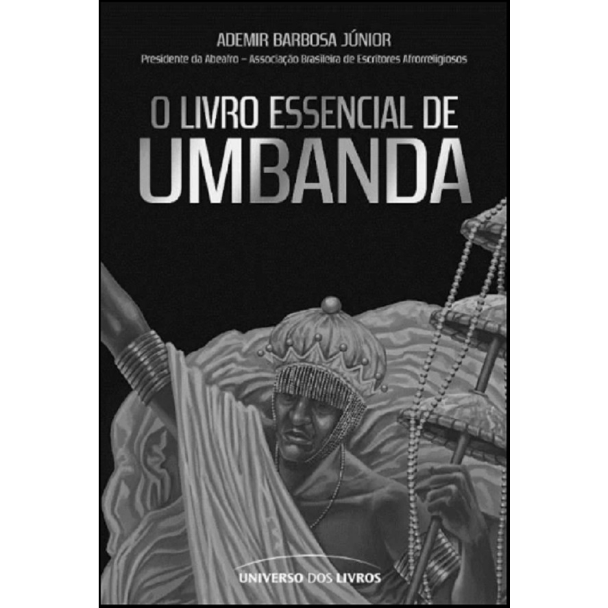 O Livro Essencial de Umbanda - de Ademir Barbosa Júnior, pela Universo ...