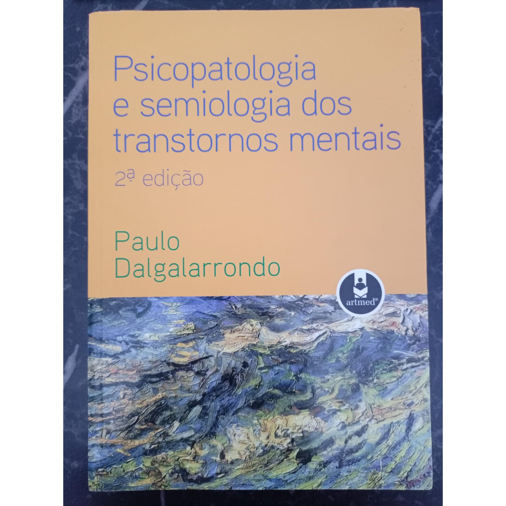 Psicopatologia E Semiologia Dos Transtornos Mentais - Paulo ...