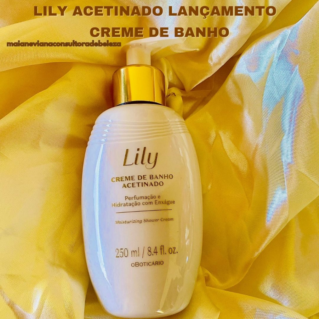 LILY ACETINADO CREME DE BANHO O BOTICÁRIO | Shopee Brasil