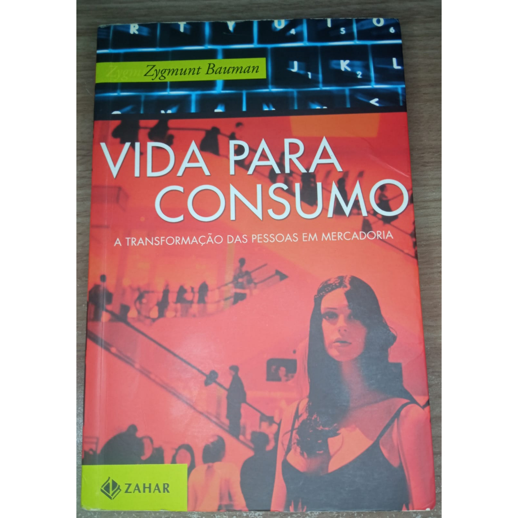 Vida para consumo: a transformação das pessoas em mercadoria | Shopee ...