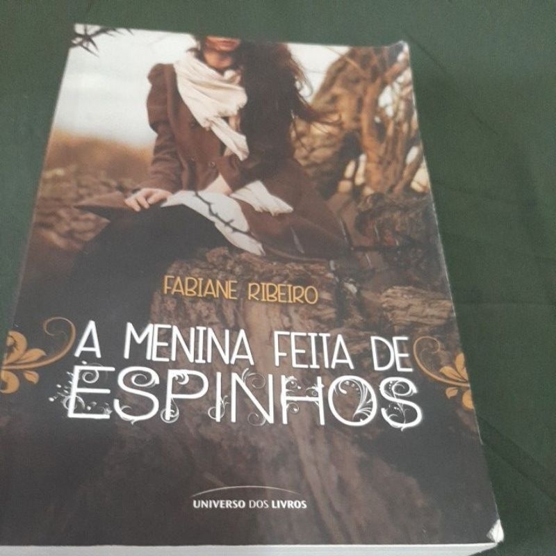 A Menina Feita de Espinhos - Fabiane Ribeiro