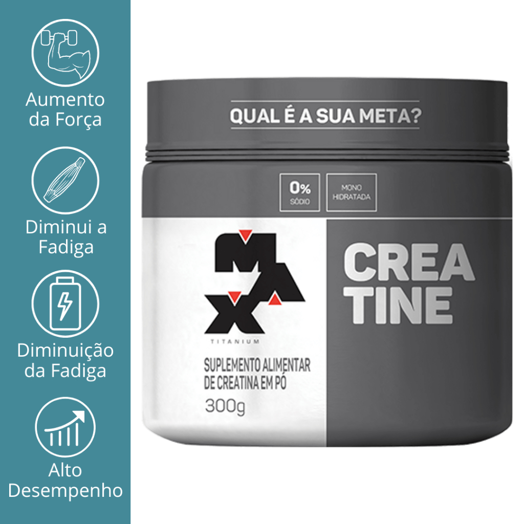 CREATINA (300G, 150G E 100G) – MAX TITANIUM