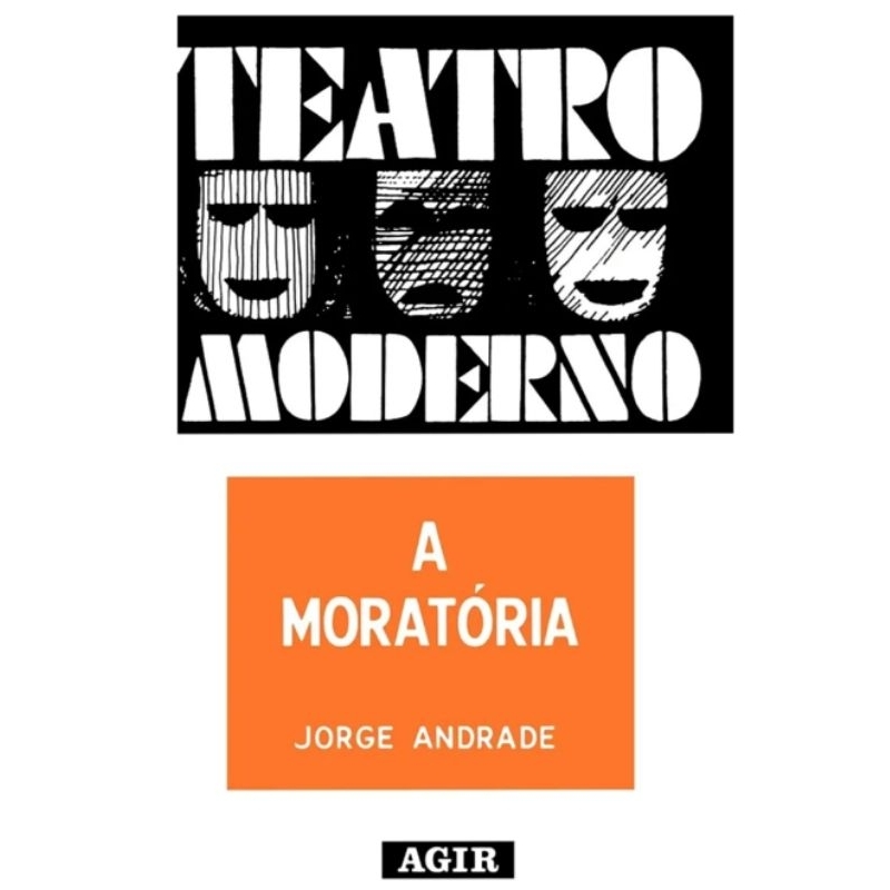 A Moratoria- (teatro Moderno) - Jorge Andrade