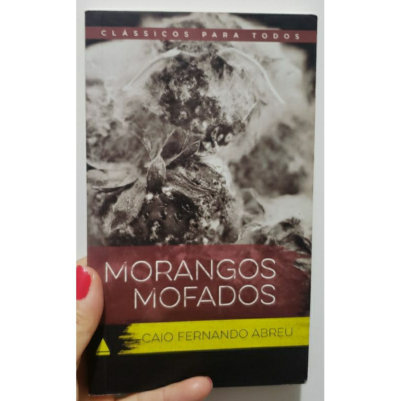 Livro Morangos Mofados Caio Fernando Abreu Shopee Brasil