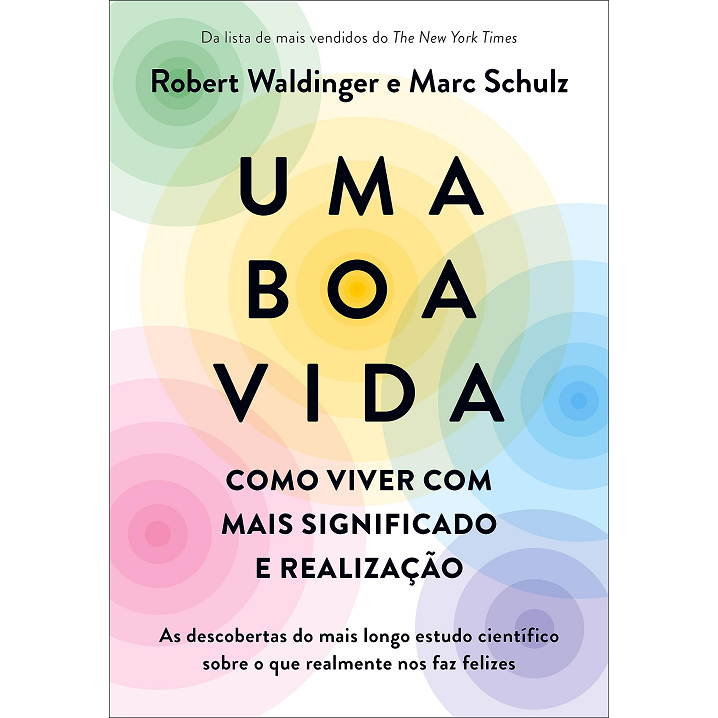 Uma boa vida - Como viver com mais significado e realização - 2023 Sextante