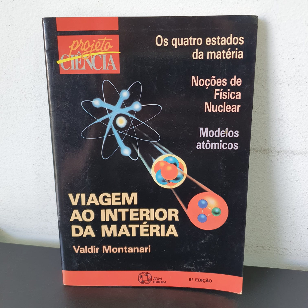 Livro Viagem Ao Interior da Matéria - Projeto Ciência | Shopee Brasil