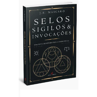 SELOS, SIGILOS E INVOCAÇÕES