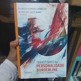 Transtorno da Personalidade Borderline: Da Etiologia ao Tratamento -  Sinopsys Editora