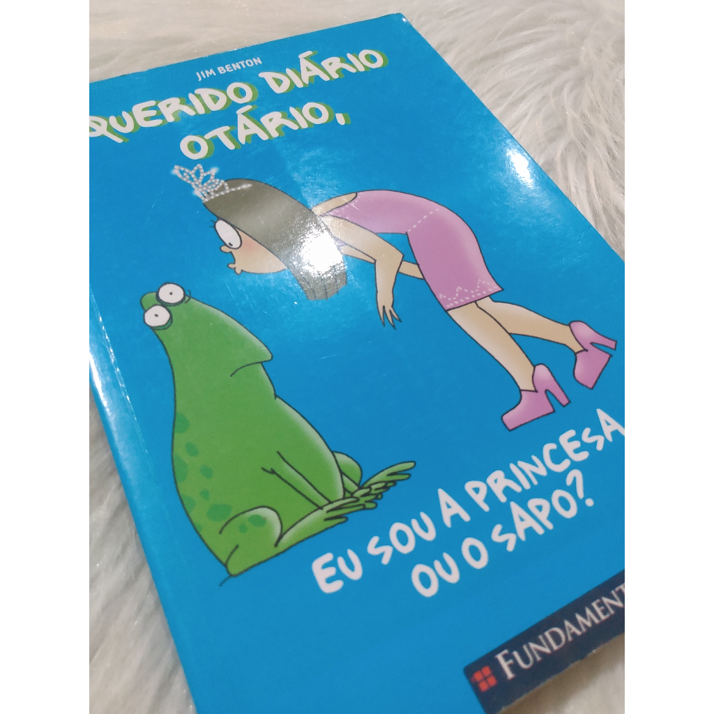 Livro Infanto Juvenil Querido Diario Otario Eu Sou A Princesa Ou O Sapo