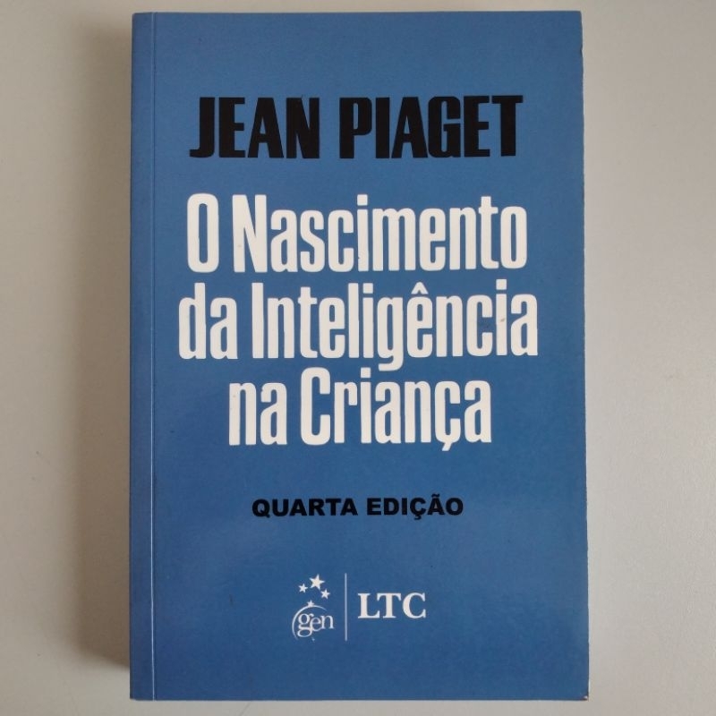 Livro Jean Piaget O Nascimento da Intelig ncia na Crian a