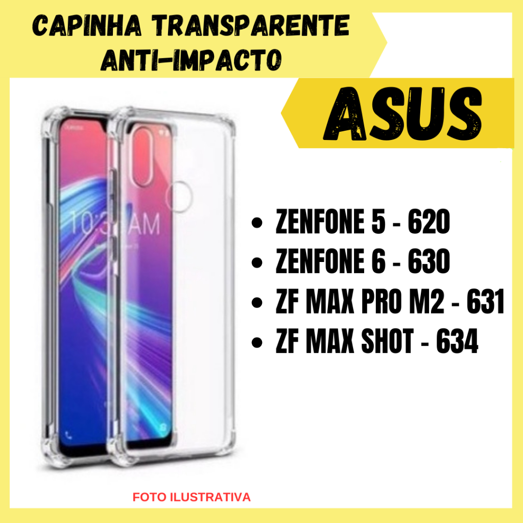 Capinha Transparente Anti Impacto Asus Zenfone 5 620 / Zenfone 6 630 / Max Pro M2 631 / Max Shot 634 / Capa para celular (CF09)