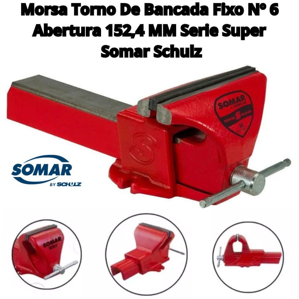 Morsa Torno De Bancada Fixo Nº 6 Abertura 152,4 MM Serie Super Somar Schulz