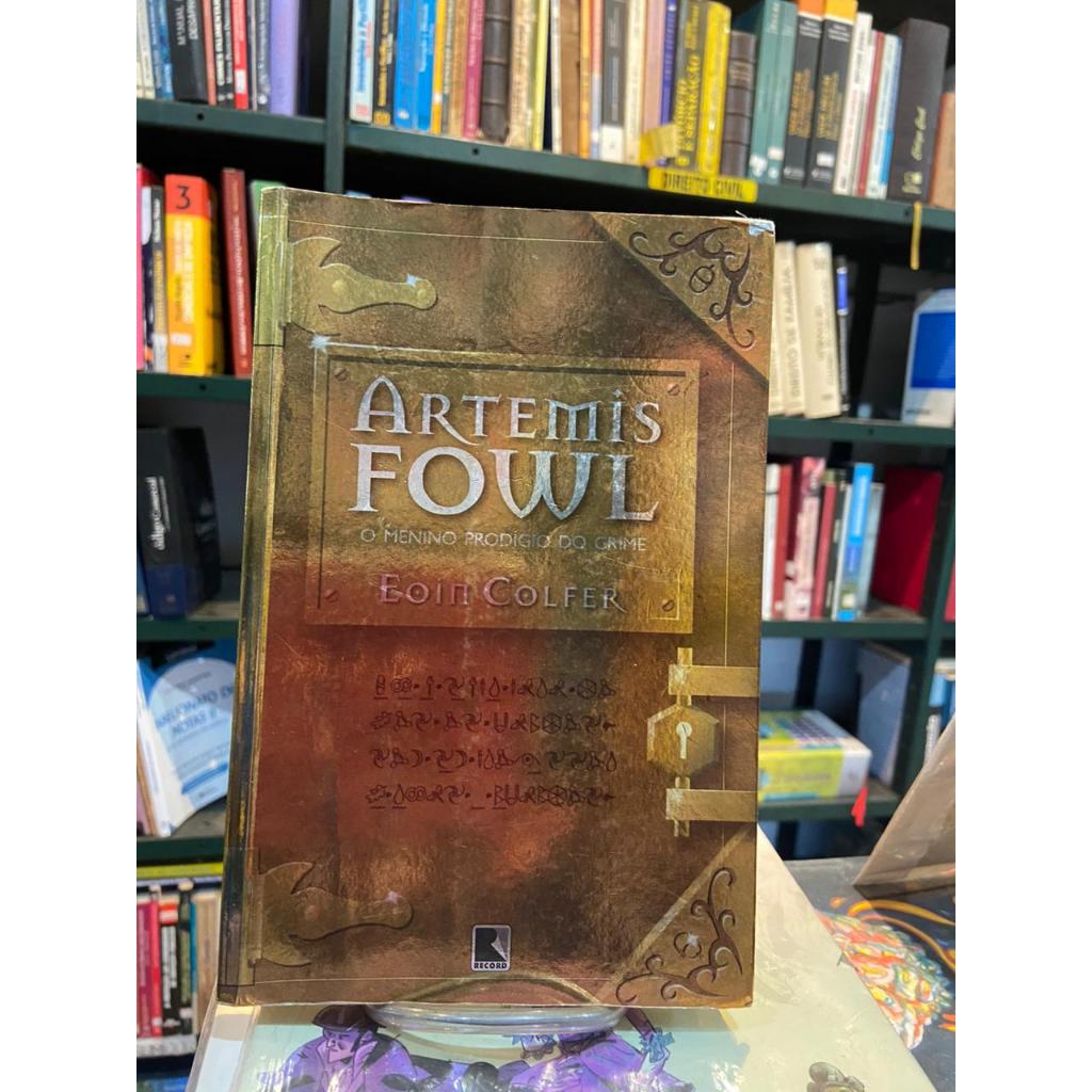 O Menino Prodígio do Crime (Artemis Fowl; 1) - Eoin Colfer - Traça Livraria  e Sebo