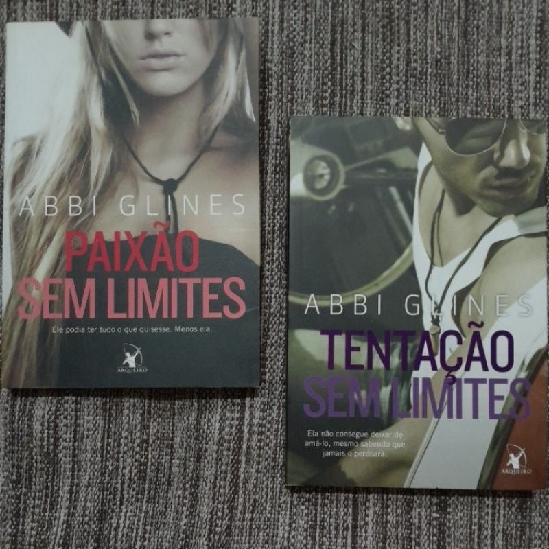02 livros - Abbi Glines - Tentação sem limites/Paixão sem limites ...