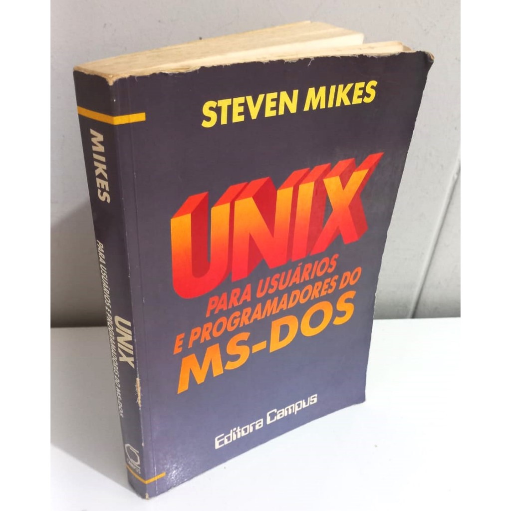 Unix para Usuarios e Programadores do Ms Dos Steven Mikes Camada do ...