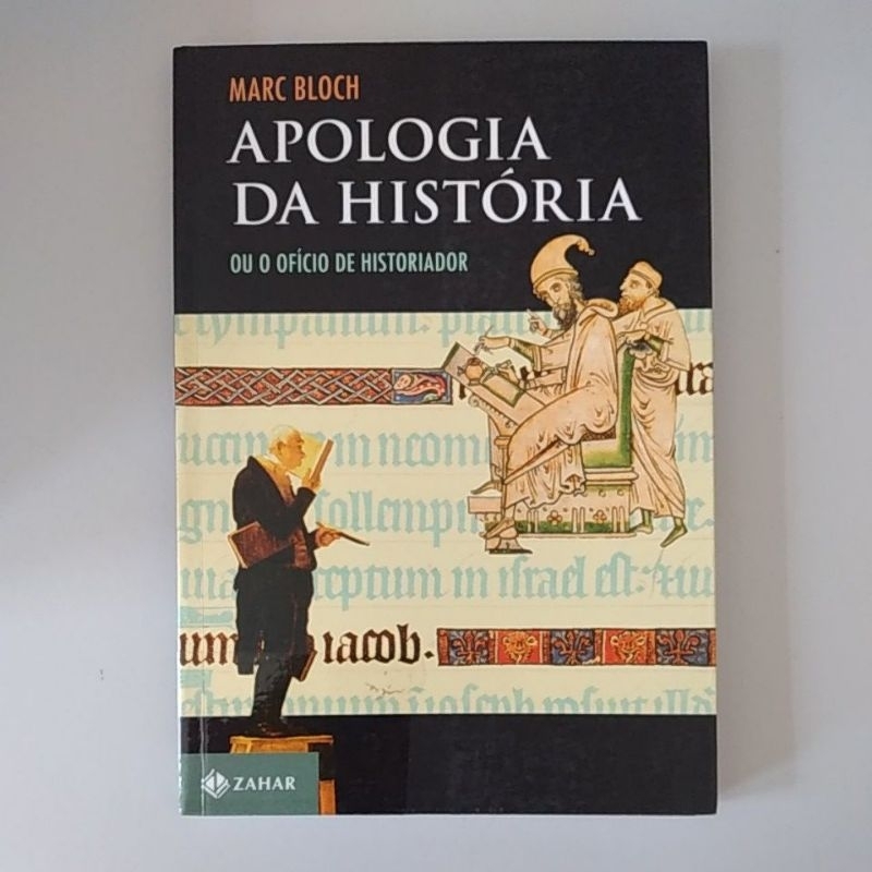 Apologia da História ou ofício de Historiador/ Marc Bloch | Shopee Brasil