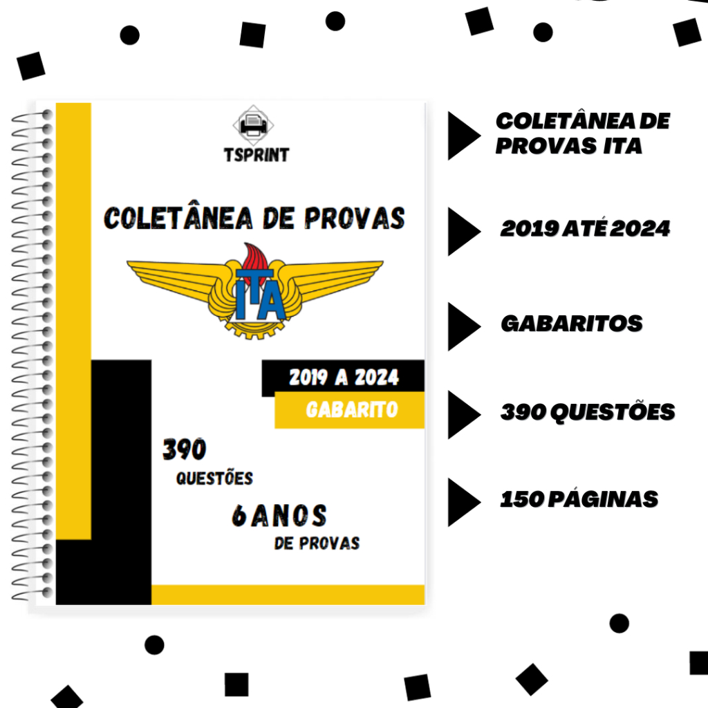 Apostila ITA 2024 com 06 ANOS de Provas + Gabaritos (Provas de 2019 a