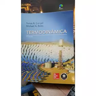 LIVRO TERMODINÂMICA - YUNUS A ÇENGEL E OUTROS - 7° ED - ENGENHARIA