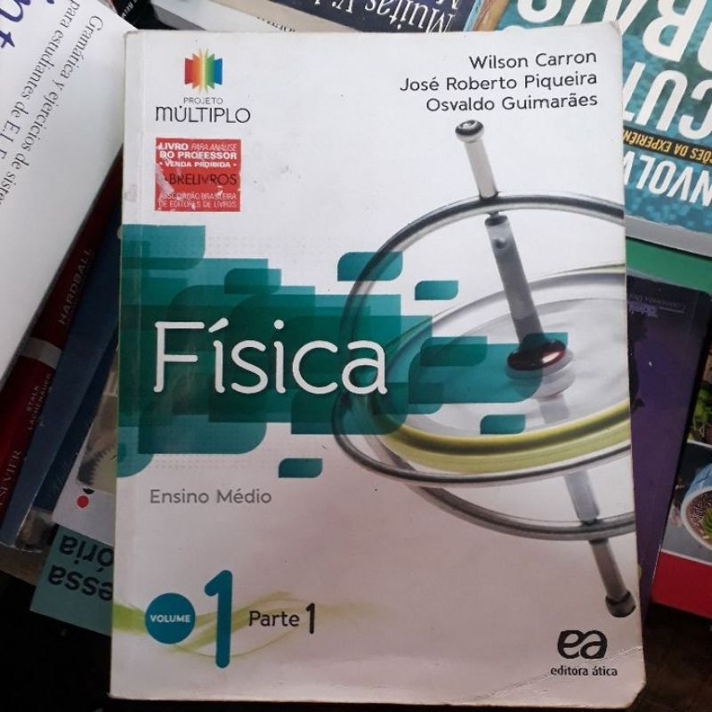 Física projeto múltiplo vol.1 (Wilson Carron, José Roberto Piqueira e Osvaldo Guimarães) livro do professor