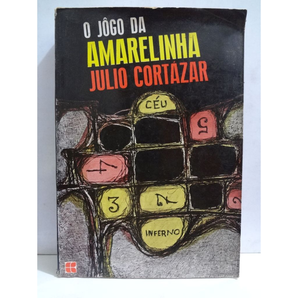 O JOGO DA AMARELINHA, DE JULIO CORTÁZAR 