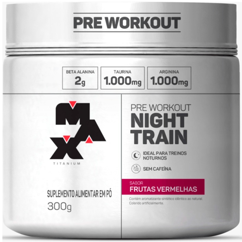 Night Train Pré-Treino (Sem Cafeína) - 300g - Max Titanium (2g Beta ...