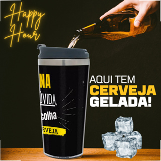 Copo Termico Personalizado Cerveja Frases Na Dúvida.