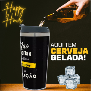 Copo Termico Personalizado Cerveja Chopp Inox Interno Não Importa o Problema Cerveja É A Solução.