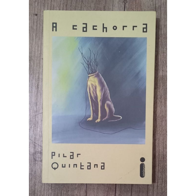 a cachorra - pilar Quintana | Shopee Brasil