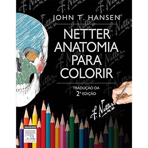 Livro - Netter Anatomia para Colorir - John T. Hansen