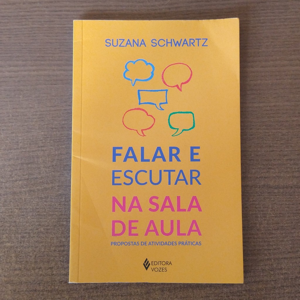Livro Falar e Escutar na Sala de Aula: Propostas de Atividades Práticas ...