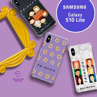 Capa Capinha - Samsung Galaxy S10 Lite - Personalizada Série Friends