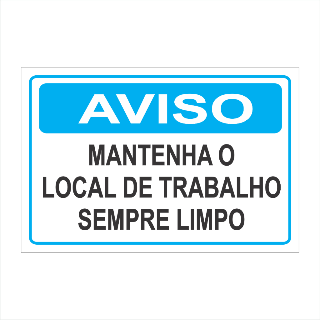 Kit Placas Aviso Mantenha O Local De Trabalho Sempre Limpo Shopee Brasil