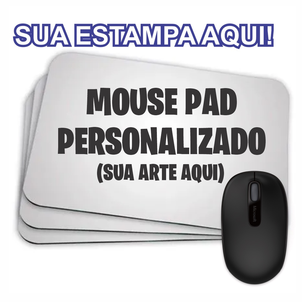 Mouse Pad Personalizado do seu jeito!