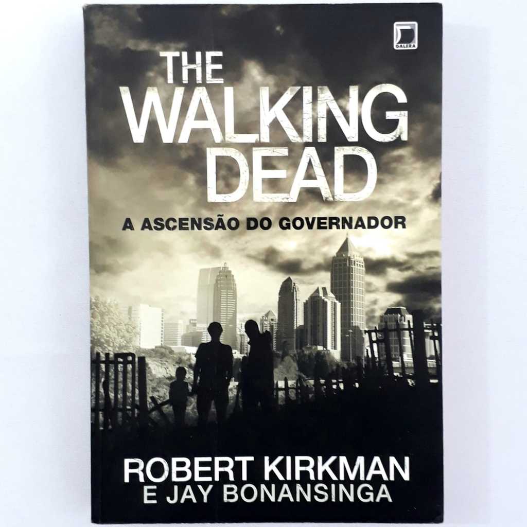 Livro The Walking Dead - A Ascensão do Governador - Robert Kirkman e ...