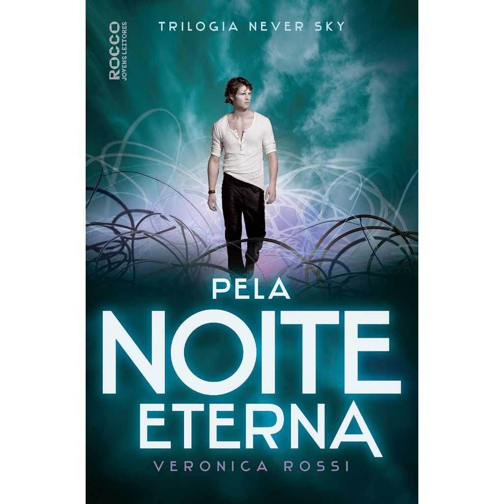 Pela Noite Eterna (Vol.2 Trilogia Never Sky) - Veronica Rossi | Shopee  Brasil