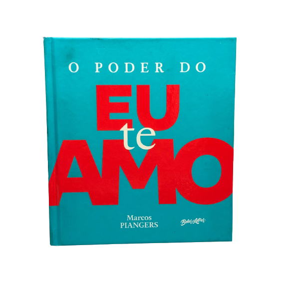 Livro O Poder Do Eu Te Amo Marcos Piangers Capa Dura | Shopee Brasil