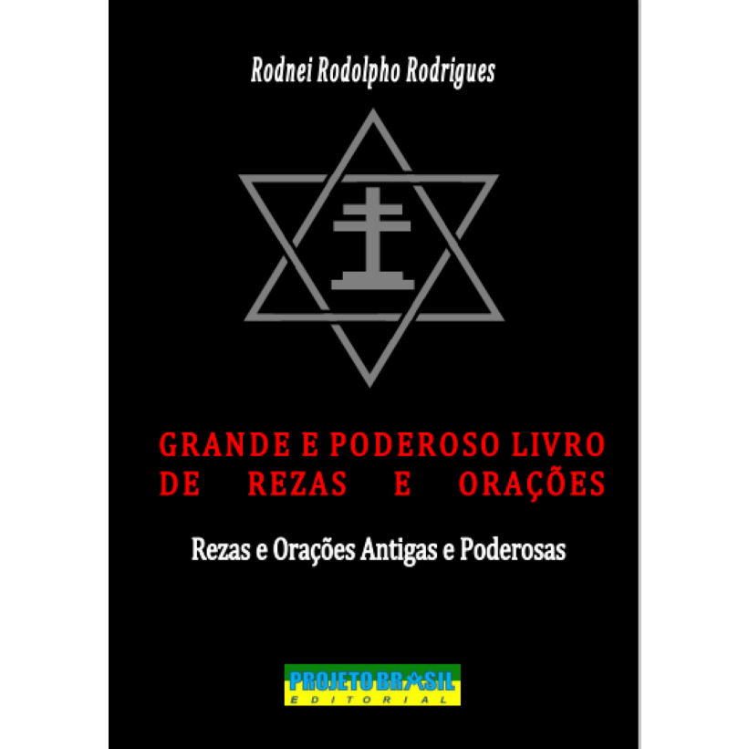 GRANDE E PODEROSO LIVRO DE REZAS E ORAÇÕES - REZAS E ORAÇÕES ANTIGAS E ...