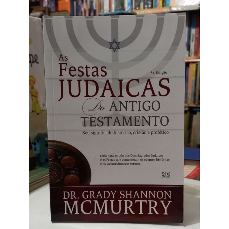 as festas judaicas do antigo testamento dr mcmurtry Shopee Brasil