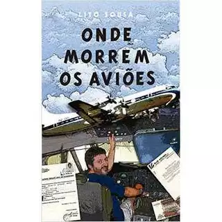 Onde Morrem os Aviões - Lito Sousa