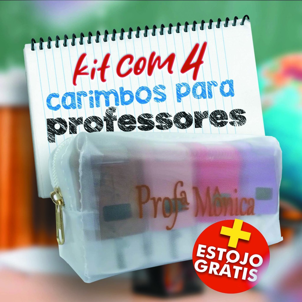 Kit com 4 de Carimbos personalizados para Professores + 1 estojo Gravado com seu nome