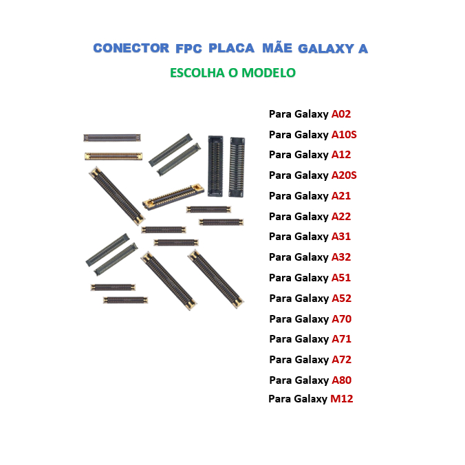 Conector FPC Placa Mãe Galaxy A02 / A10S / A12 / A20S / A21 / A22 / A31 / A32 / A51 / A52 / A70 / A71 / A72 / A80 / M12